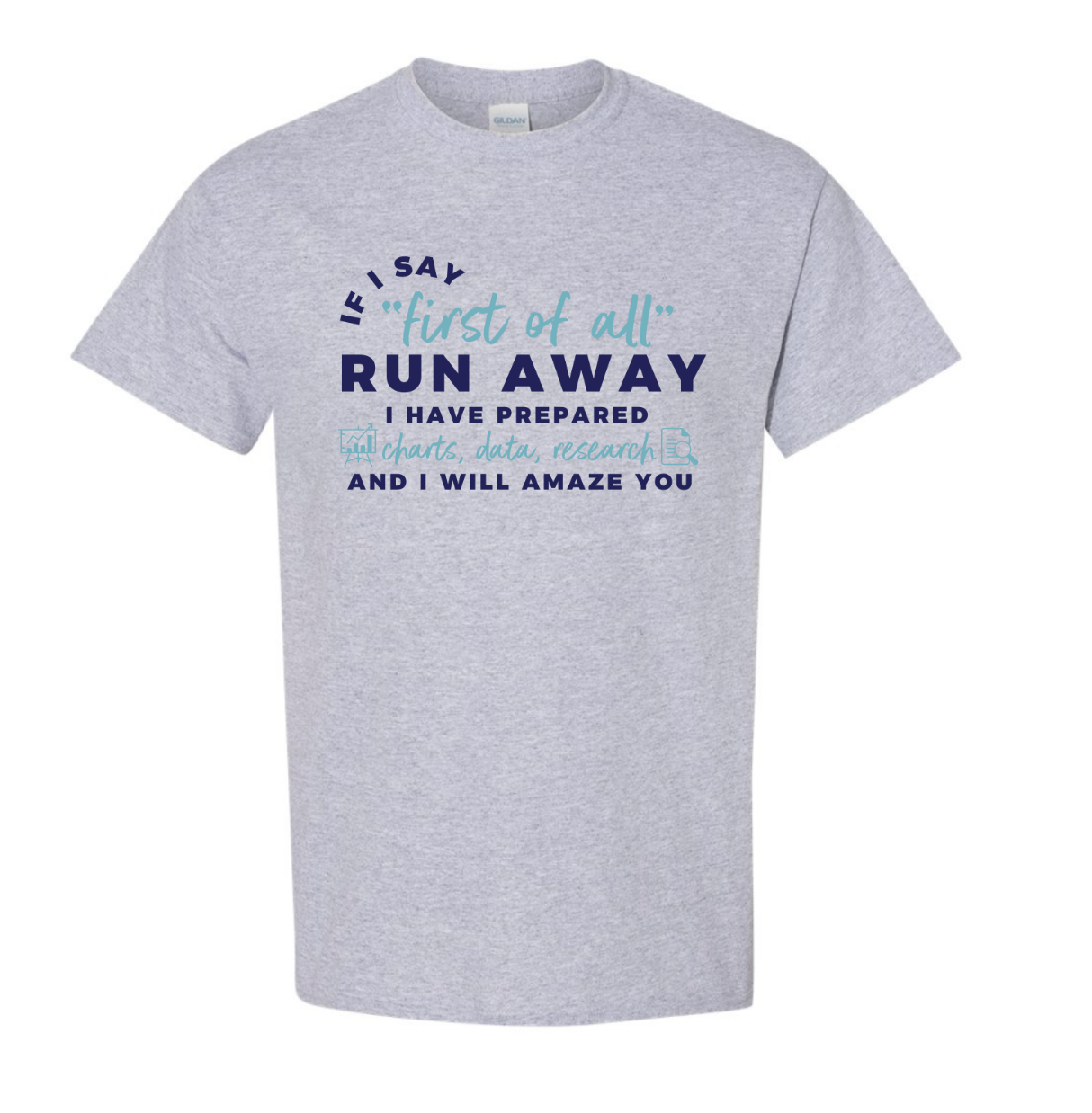 IF I SAY grey t-shirt