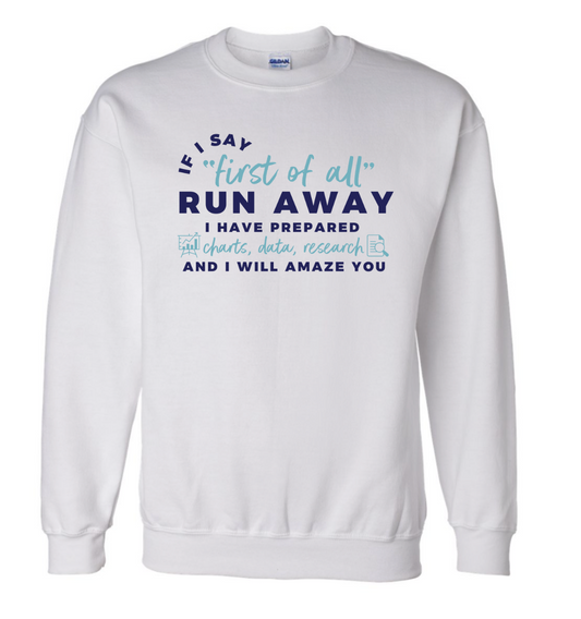 IF I SAY white sweatshirt