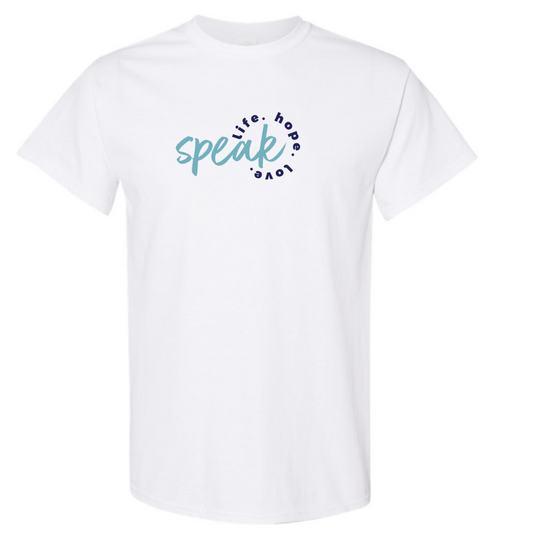 SPEAK LIFE, HOPE, LOVE white t-shirt